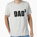 Dad 3 Father Days T-Shirt - Custom Art Print for Adults - T-Shirt, Sweatshirt, Hoodie