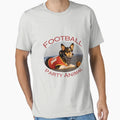Football Party Animal T-Shirt - Streetwear Style Unisex - T-Shirt, Sweatshirt, Hoodie