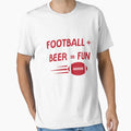Beer Plus Football T-Shirt - Casual Everyday Wear Unisex - T-Shirt, Sweatshirt, Hoodie