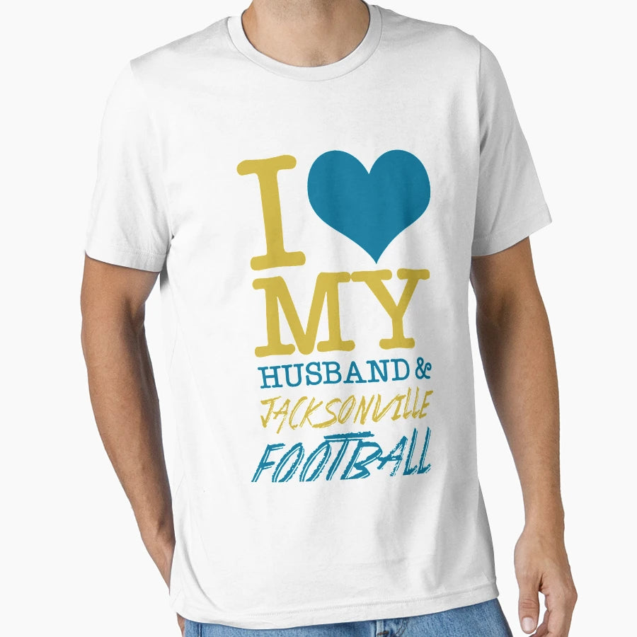 I Love My Husband And Jacksonville T-Shirt - Streetwear Style Men Women - T-Shirt, Sweatshirt, Hoodie