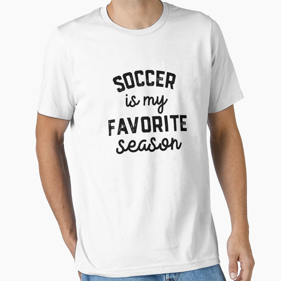 Soccer Gift Her Him Soccer Quotes T-Shirt - Casual Everyday Wear Men Women - T-Shirt, Sweatshirt, Hoodie