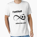 Football Unites World T-Shirt - Novelty Apparel for Adults - T-Shirt, Sweatshirt, Hoodie