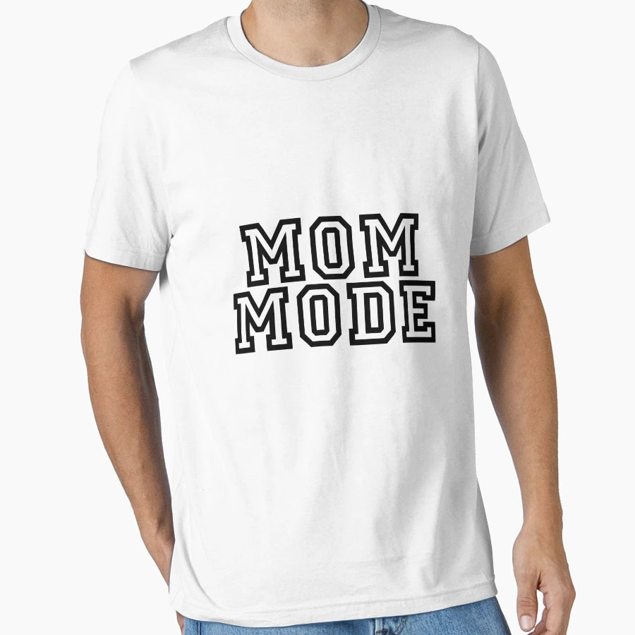 Mom Mode T-Shirt - Trendy Graphic Unisex - T-Shirt, Sweatshirt, Hoodie