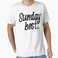 Sunday Best T-Shirt - Fun Novelty Design Unisex - T-Shirt, Sweatshirt, Hoodie