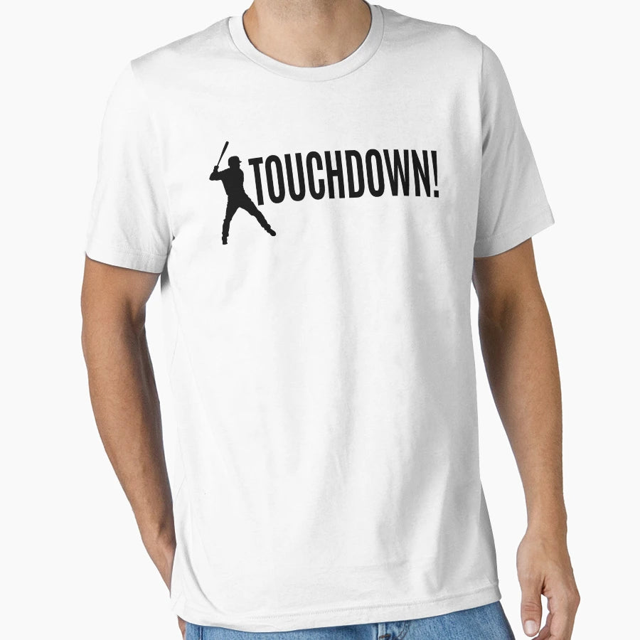 Funny Touchdown Baseball Sports T-Shirt - Novelty Apparel for Adults - T-Shirt, Sweatshirt, Hoodie