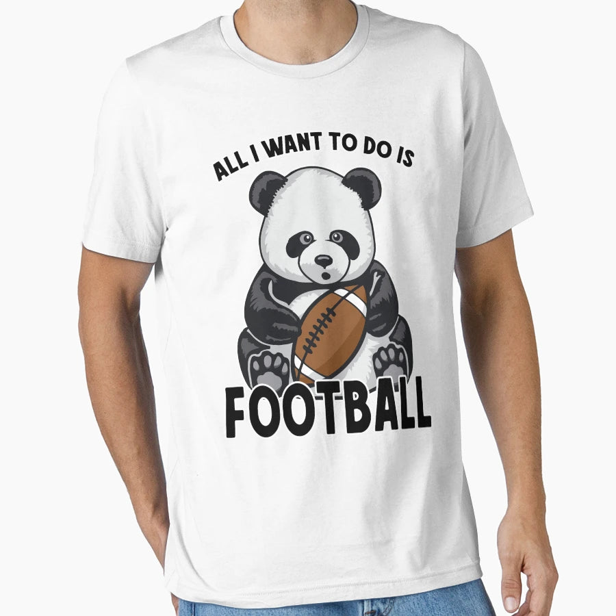 Panda Football All I Want To Do Is Bear T-Shirt - Trendy Graphic Men Women - T-Shirt, Sweatshirt, Hoodie