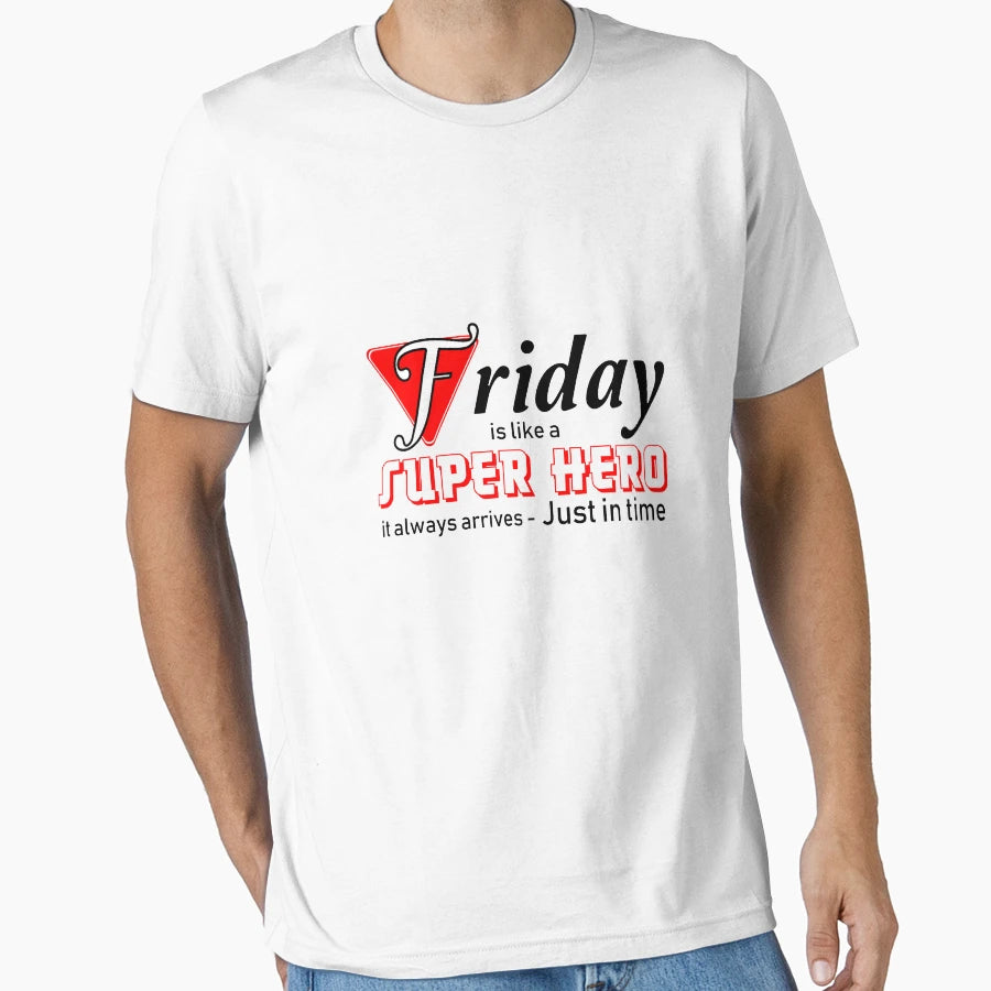 Friday Superhero T-Shirt - Streetwear Style Unisex - T-Shirt, Sweatshirt, Hoodie