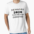 Senior 2020 Senior Quarantined T-Shirt - Casual Everyday Wear for Adults - T-Shirt, Sweatshirt, Hoodie