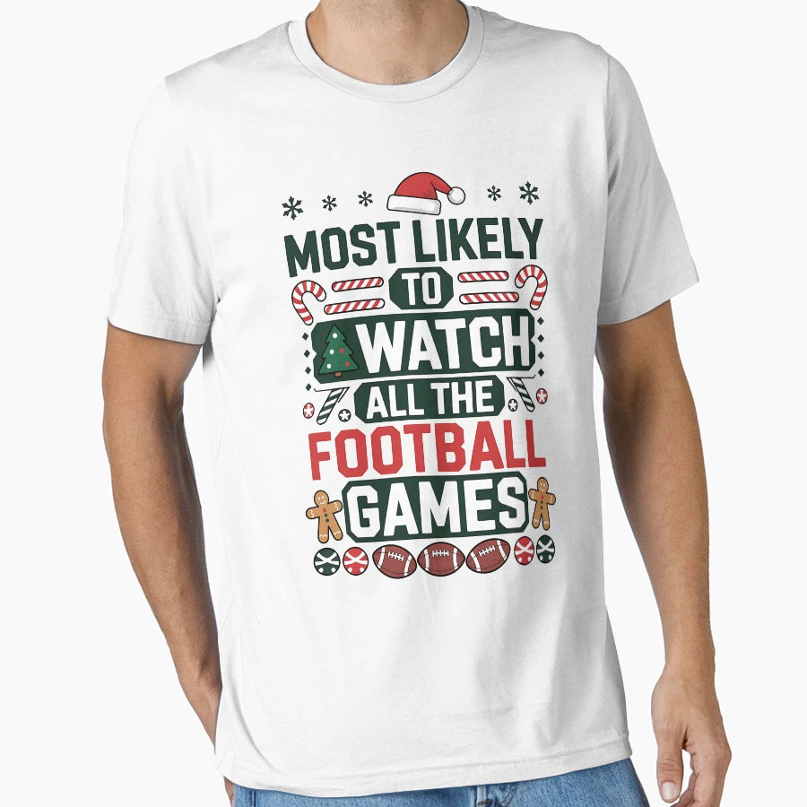 Most Likely To Watch All Football T-Shirt - Custom Art Print for Adults - T-Shirt, Sweatshirt, Hoodie