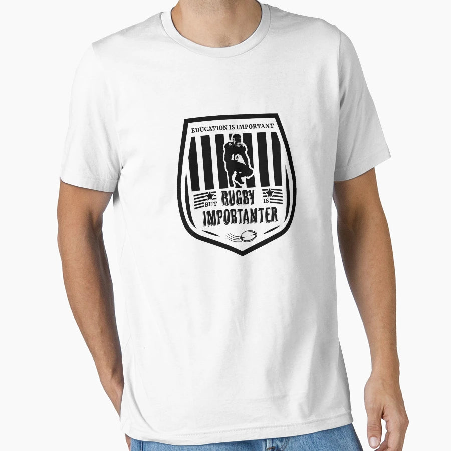 Education Is Important But Rugby Is T-Shirt - Streetwear Style for Adults - T-Shirt, Sweatshirt, Hoodie