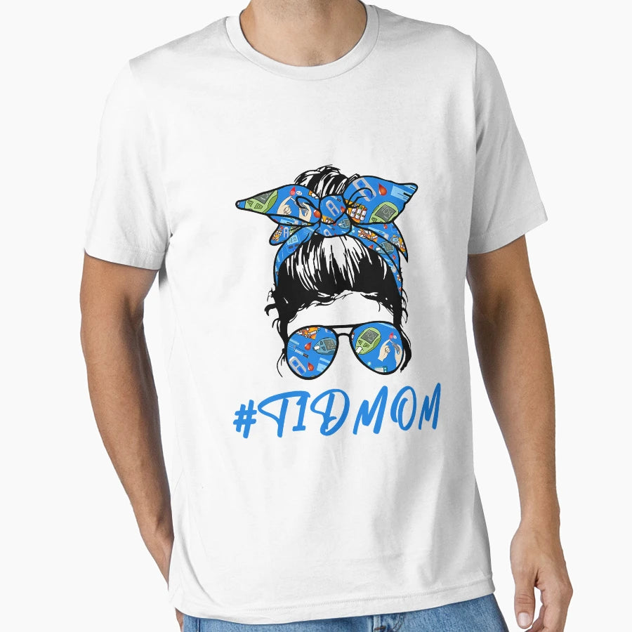T1D Mom Proud Mom Diabetes Awareness T-Shirt - Casual Everyday Wear Unisex - T-Shirt, Sweatshirt, Hoodie