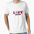 Love Soccer Love Football T-Shirt - Trendy Graphic Men Women - T-Shirt, Sweatshirt, Hoodie