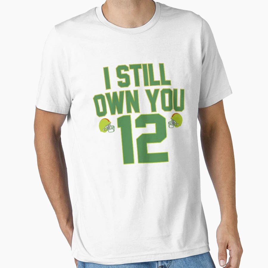 Funny Football I Still Own You T-Shirt - Custom Art Print for Adults - T-Shirt, Sweatshirt, Hoodie