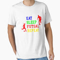 Eat Sleep Futsal Repeat T-Shirt - Minimalist Print Men Women - T-Shirt, Sweatshirt, Hoodie