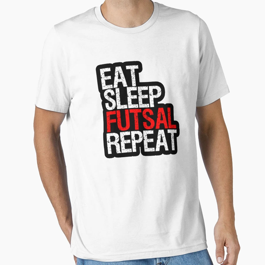 Eat Sleep Futsal Repeat T-Shirt - Minimalist Print for Adults - T-Shirt, Sweatshirt, Hoodie