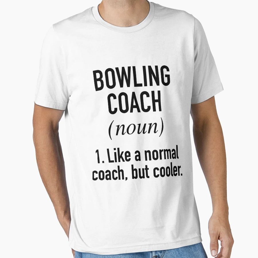 Bowling Coach Defined T-Shirt - Aesthetic Graphic for Adults - T-Shirt, Sweatshirt, Hoodie