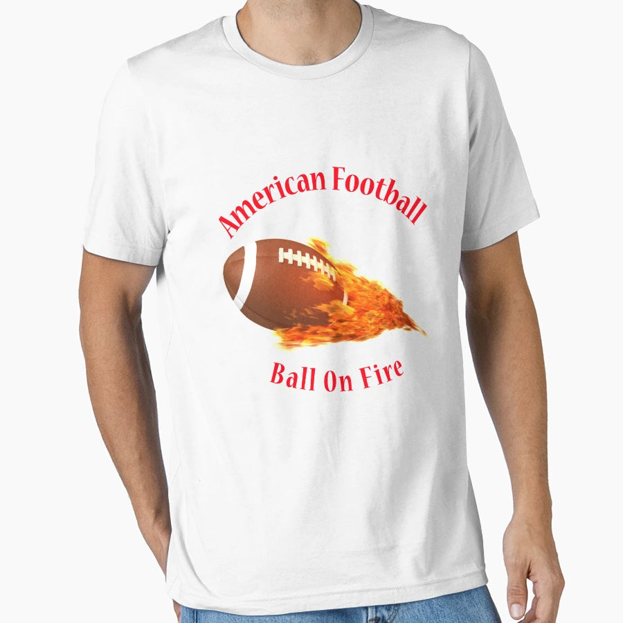 American Football Ball Fire T-Shirt - Streetwear Style for Adults - T-Shirt, Sweatshirt, Hoodie