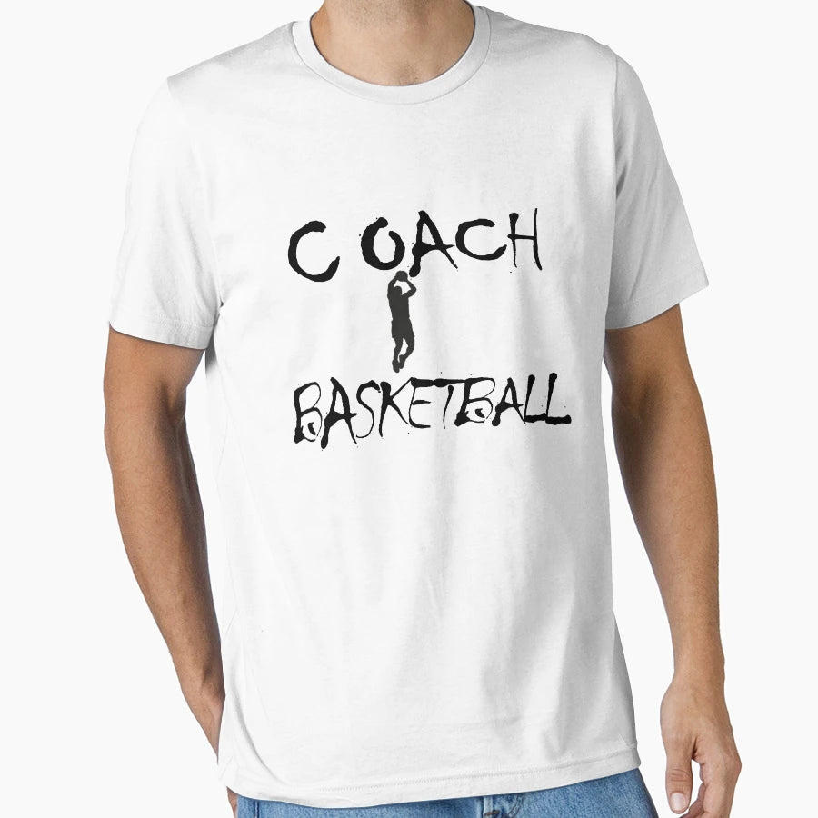 Basketball Coach T-Shirt - Casual Everyday Wear Unisex - T-Shirt, Sweatshirt, Hoodie