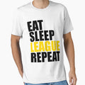 Eat Sleep League Repeat Gift High T-Shirt - Aesthetic Graphic Men Women - T-Shirt, Sweatshirt, Hoodie