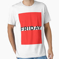 Friday T-Shirt - Streetwear Style Men Women - T-Shirt, Sweatshirt, Hoodie