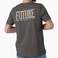 Future Never Give Up T-Shirt - Trendy Graphic Men Women - T-Shirt, Sweatshirt, Hoodie