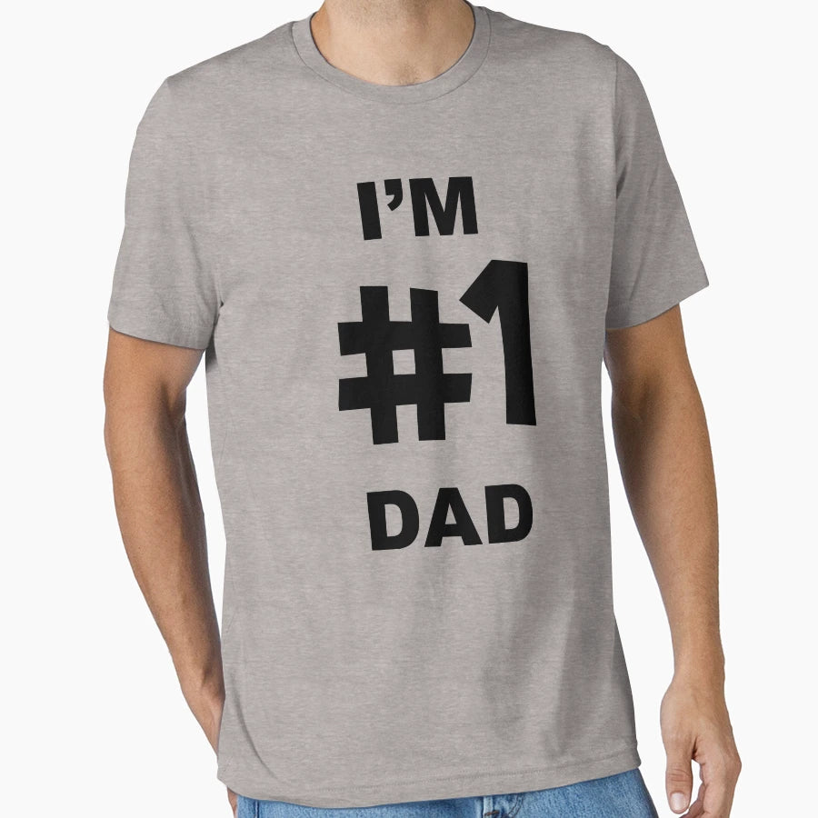 Fathers Day Im 1 Dad T-Shirt - Fun Novelty Design Men Women - T-Shirt, Sweatshirt, Hoodie