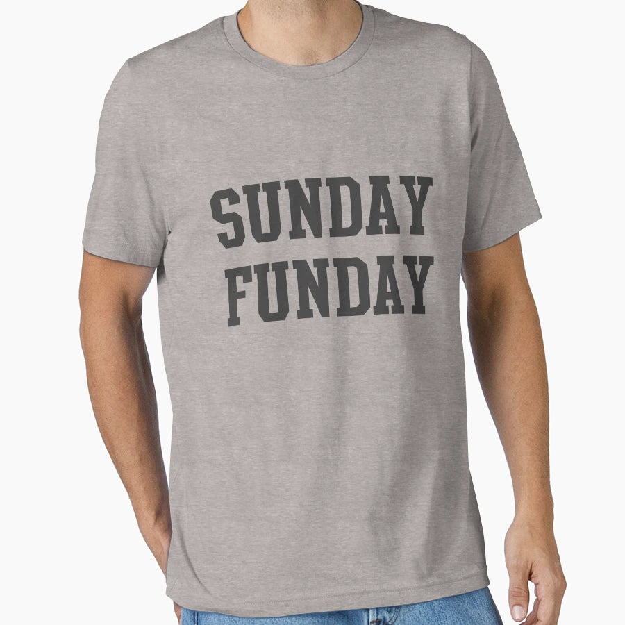 Sunday Funday T-Shirt - Novelty Apparel for Adults - T-Shirt, Sweatshirt, Hoodie