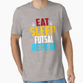 Eat Sleep Futsal Repeat Funny Foot T-Shirt - Aesthetic Graphic for Adults - T-Shirt, Sweatshirt, Hoodie