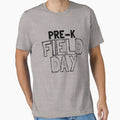 Pre K Field Day Funny School Teacher T-Shirt - Unique Graphic for Adults - T-Shirt, Sweatshirt, Hoodie