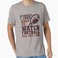 Sundays We Watch Football Sunday T-Shirt - Novelty Apparel Men Women - T-Shirt, Sweatshirt, Hoodie