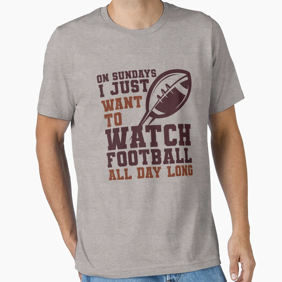 Sundays We Watch Football Sunday T-Shirt - Novelty Apparel Men Women - T-Shirt, Sweatshirt, Hoodie