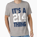 Its 214 Thing Blue White T-Shirt - Unique Graphic Unisex - T-Shirt, Sweatshirt, Hoodie