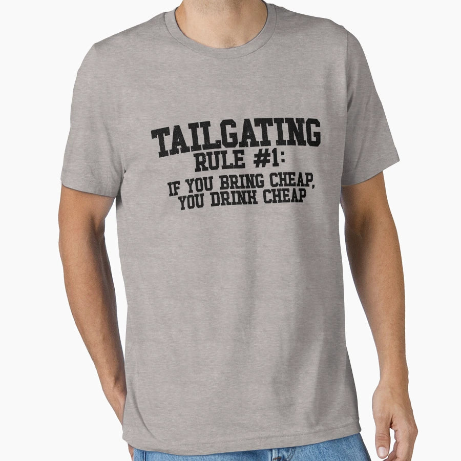 Funny Tailgating Rules Bring Cheap T-Shirt - Streetwear Style for Adults - T-Shirt, Sweatshirt, Hoodie