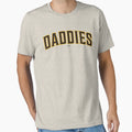 Daddies T-Shirt - Trendy Graphic for Adults - T-Shirt, Sweatshirt, Hoodie