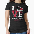 Love Black Friday Shopping T-Shirt - Casual Everyday Wear for Adults - T-Shirt, Sweatshirt, Hoodie