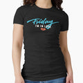 Friday Im Love T-Shirt - Aesthetic Graphic for Adults - T-Shirt, Sweatshirt, Hoodie