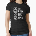 Eat Sleep Quilt Repeat T-Shirt - Custom Art Print Unisex - T-Shirt, Sweatshirt, Hoodie