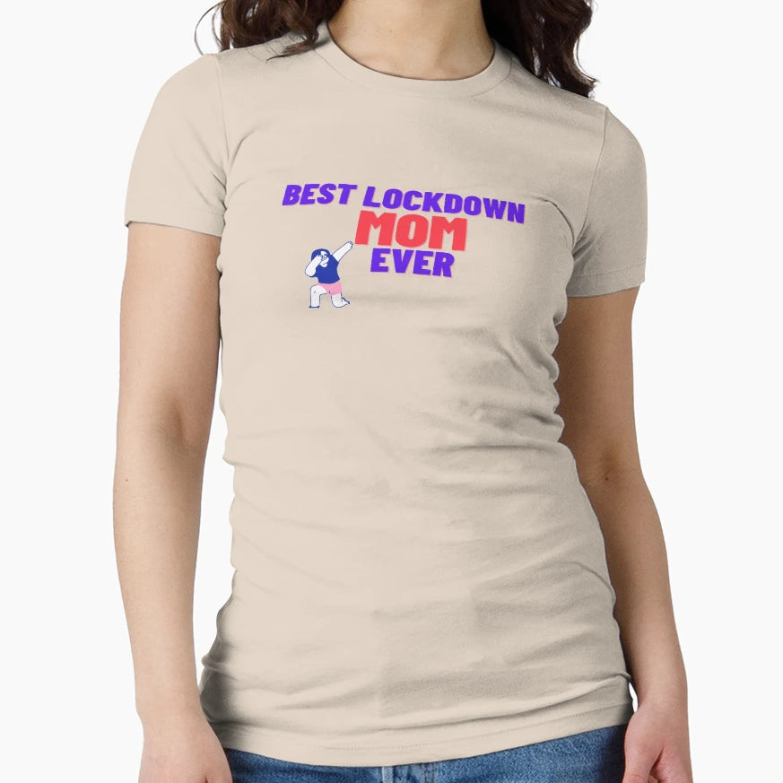 Best Lockdown Mom Ever T-Shirt - Fun Novelty Design Men Women - T-Shirt, Sweatshirt, Hoodie