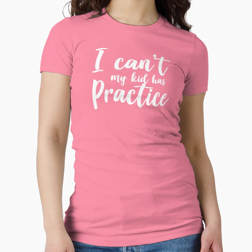I Cant My Has Practice T-Shirt - Custom Art Print Men Women - T-Shirt, Sweatshirt, Hoodie