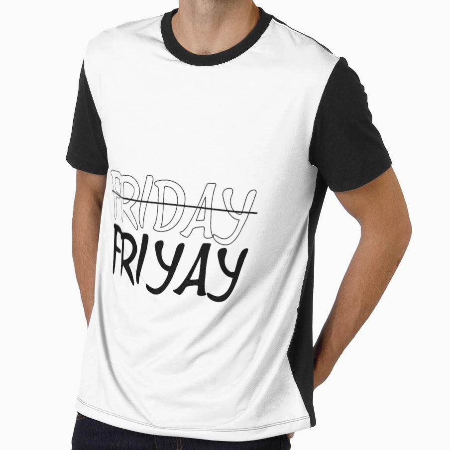 Friday Friyay T-Shirt - Aesthetic Graphic Men Women - T-Shirt, Sweatshirt, Hoodie