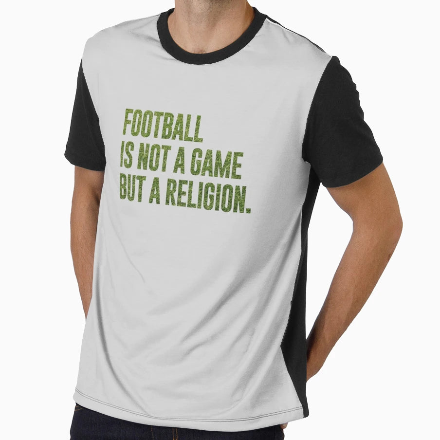 Football Is Not Game But Religion T-Shirt - Trendy Graphic Men Women - T-Shirt, Sweatshirt, Hoodie