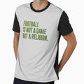 Football Is Not Game But Religion T-Shirt - Trendy Graphic Men Women - T-Shirt, Sweatshirt, Hoodie
