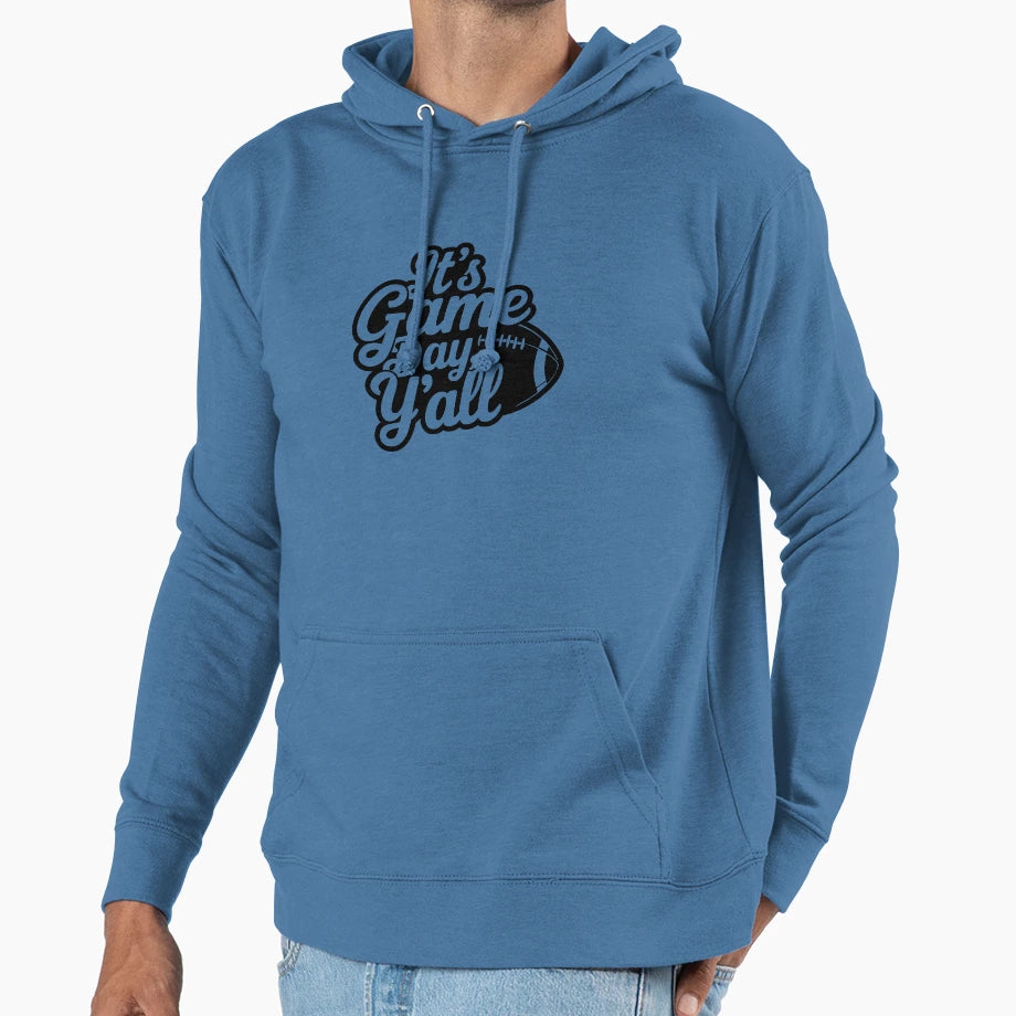 Its Game Day Yall Hoodie - Novelty Apparel Unisex - T-Shirt, Sweatshirt, Hoodie