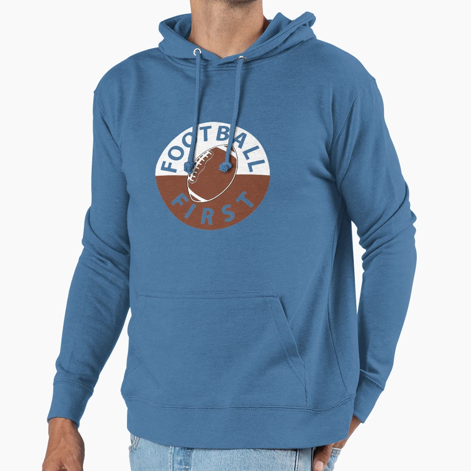 Football First Hoodie - Trendy Graphic for Adults - T-Shirt, Sweatshirt, Hoodie