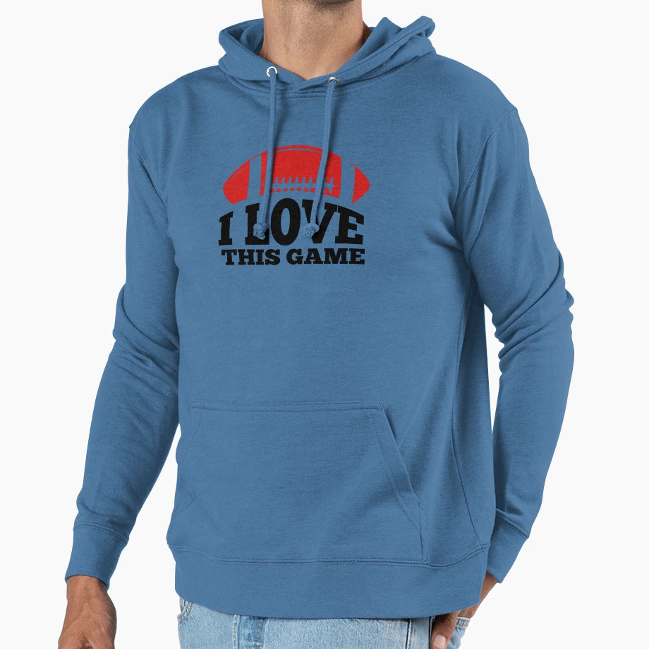 I Love This Game American Football Hoodie - Novelty Apparel Men Women - T-Shirt, Sweatshirt, Hoodie