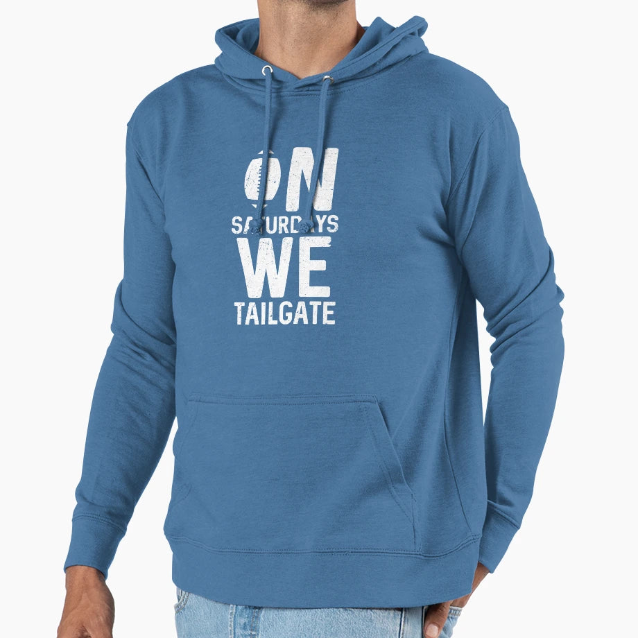 Saturdays We Tailgate Hoodie - Casual Everyday Wear for Adults - T-Shirt, Sweatshirt, Hoodie