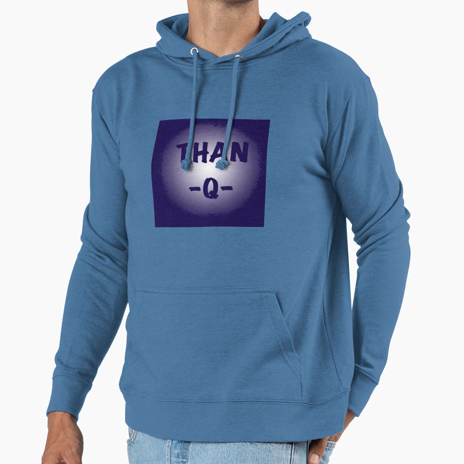 Than Q Hoodie - Streetwear Style Unisex - T-Shirt, Sweatshirt, Hoodie