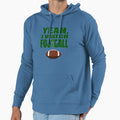 Yeah I Watch Football Hoodie - Streetwear Style Men Women - T-Shirt, Sweatshirt, Hoodie