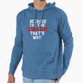 Because Im Coach Thats Why Hoodie - Novelty Apparel Men Women - T-Shirt, Sweatshirt, Hoodie