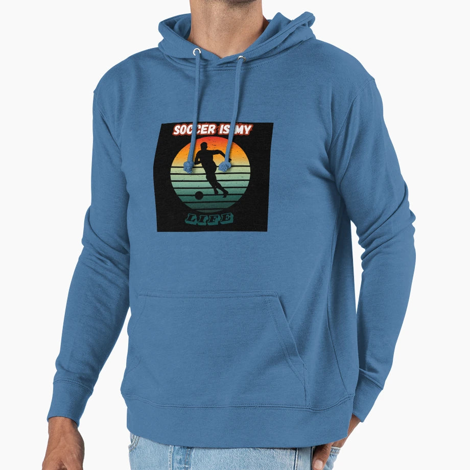 Soccer Is My Life Hoodie - Aesthetic Graphic for Adults - T-Shirt, Sweatshirt, Hoodie